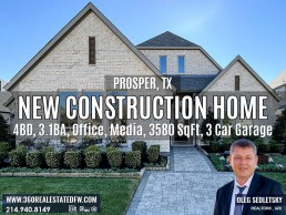 New Construction Homes in Prosper TX. 4BD, 3.1BA, Office, Media, 3580 SqFt, 3 Car Garage Realtor in Prosper, TX and Dallas-Fort Worth representing Home Buyers - Oleg Sedletsky 214-940-8149. Buying New Construction Homes in Prosper TX and Dallas-Fort Worth