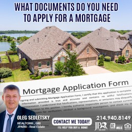 What Documents Do You Need To Apply For A Mortgage Information for Homebuyers presented by Oleg Sedletsky, Realtor in Dallas TX
