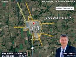 Van Alstyne TX city limits cover a total area of 5.33 square miles. Van Alstyne, Texas Relocation Guide. Realtor in Van Alstyne, TX - Oleg Sedletsky 214-940-8149