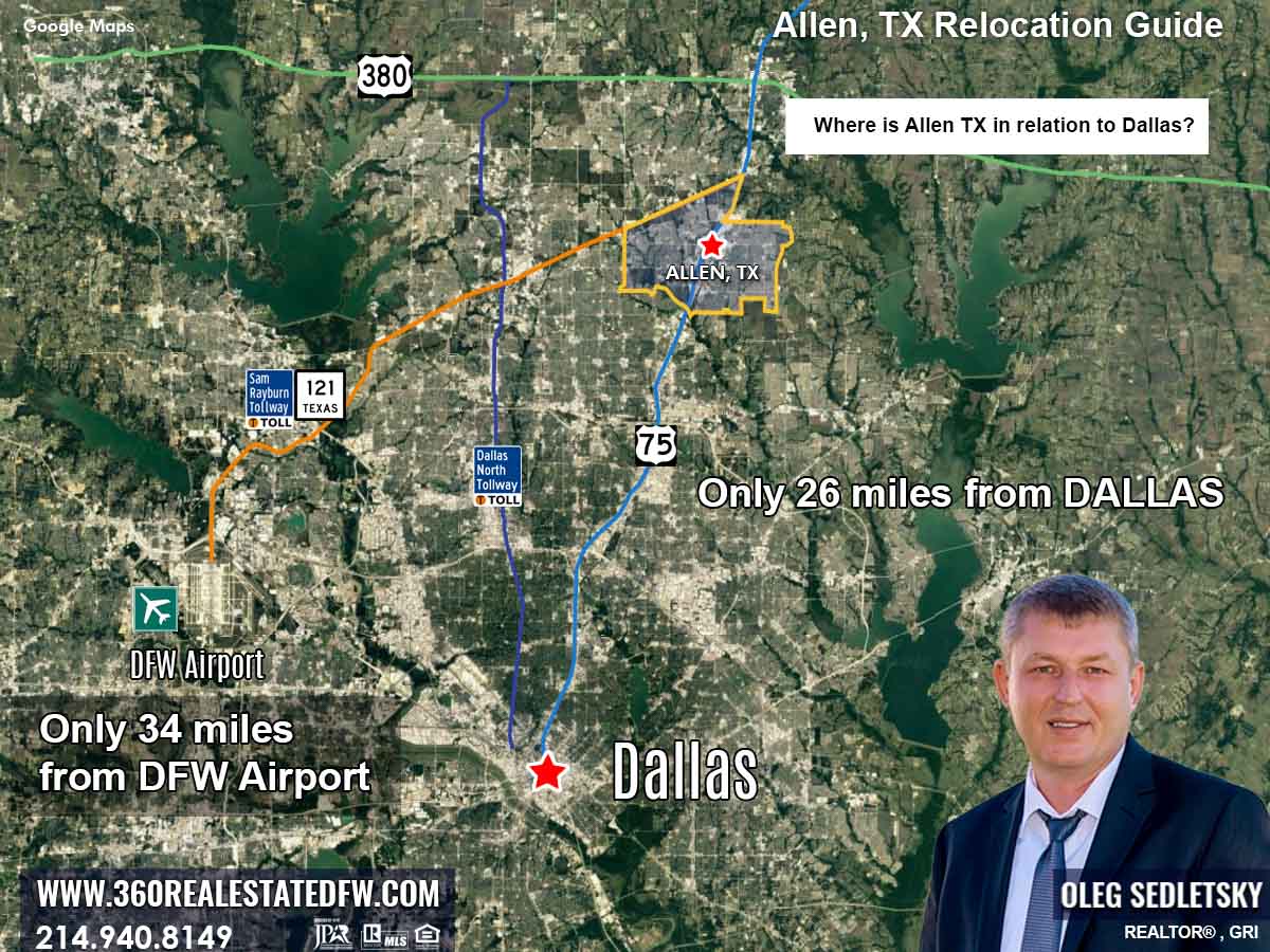 Allen TX is about 26 miles north of Dallas and approximately 34 miles from both Dallas Love Field and Dallas/Fort Worth International Airport. Allen TX Relocation Guide Realtor in Allen, TX - Oleg Sedletsky 214-940-8149