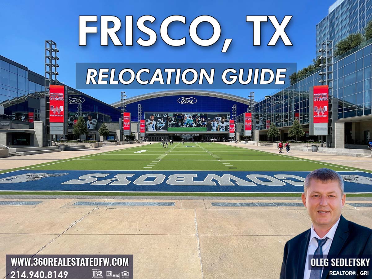 Frisco TX Relocation Guide Realtor in Frisco, TX - Oleg Sedletsky 214-940-8149