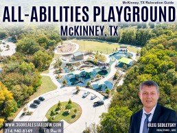 Things to do in McKinney TX. Visit All-Abilities Playground at the Bonnie Wenk Park in McKinney Texas.McKinney TX Relocation Guide Realtor in McKinney TX - Oleg Sedletsky 214-940-8149