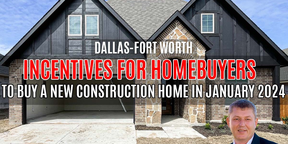 Incentives for Homebuyers to Purchase a New Construction Property