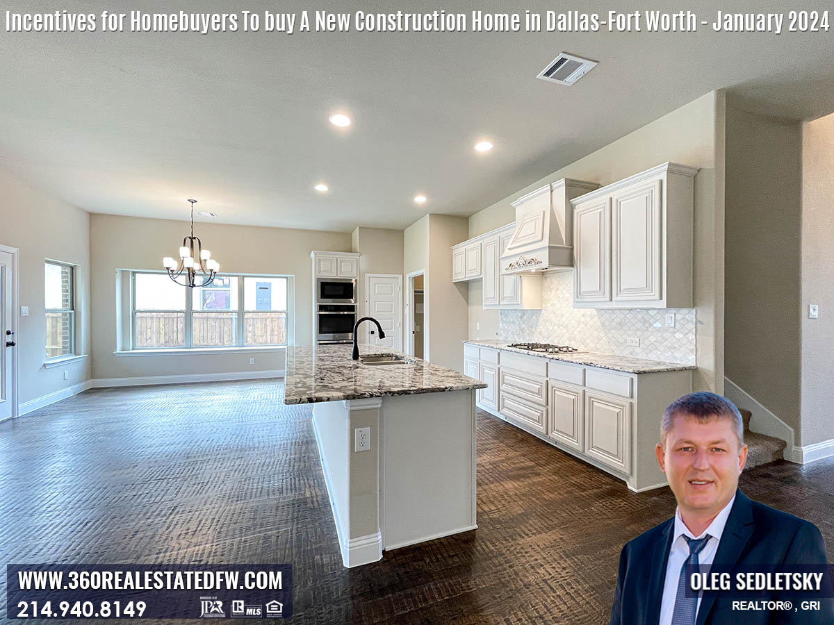 Incentives for Homebuyers To buy A New Construction Home in Dallas-Fort Worth - January 2024