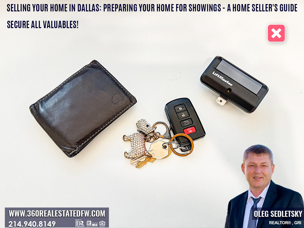 Selling your home in Dallas: Preparing Your Home for Showings - Secure All Valuables such as Wallets, remote openers, and keys