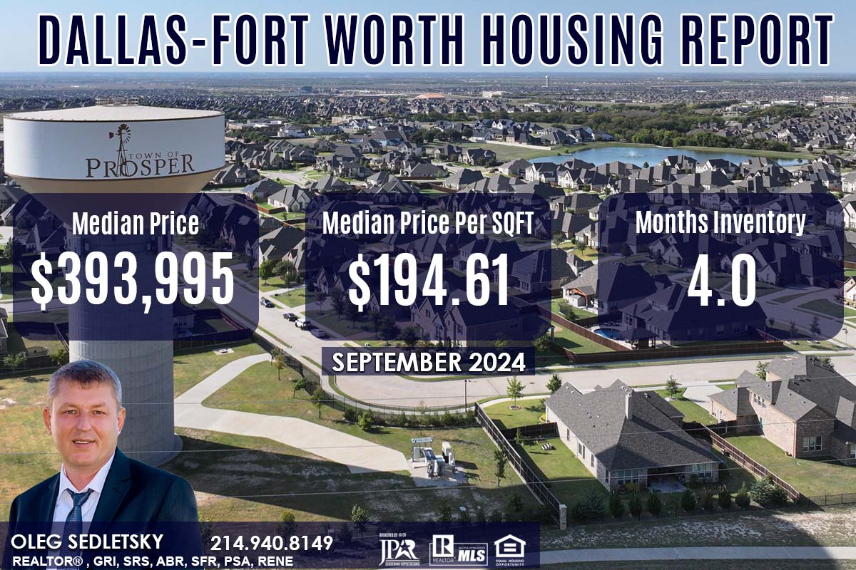 Dallas-Fort Worth Housing Report September 2024Oleg Sedletsky REALTOR® and Mortgage Loan Originator in Dallas-Fort Worth